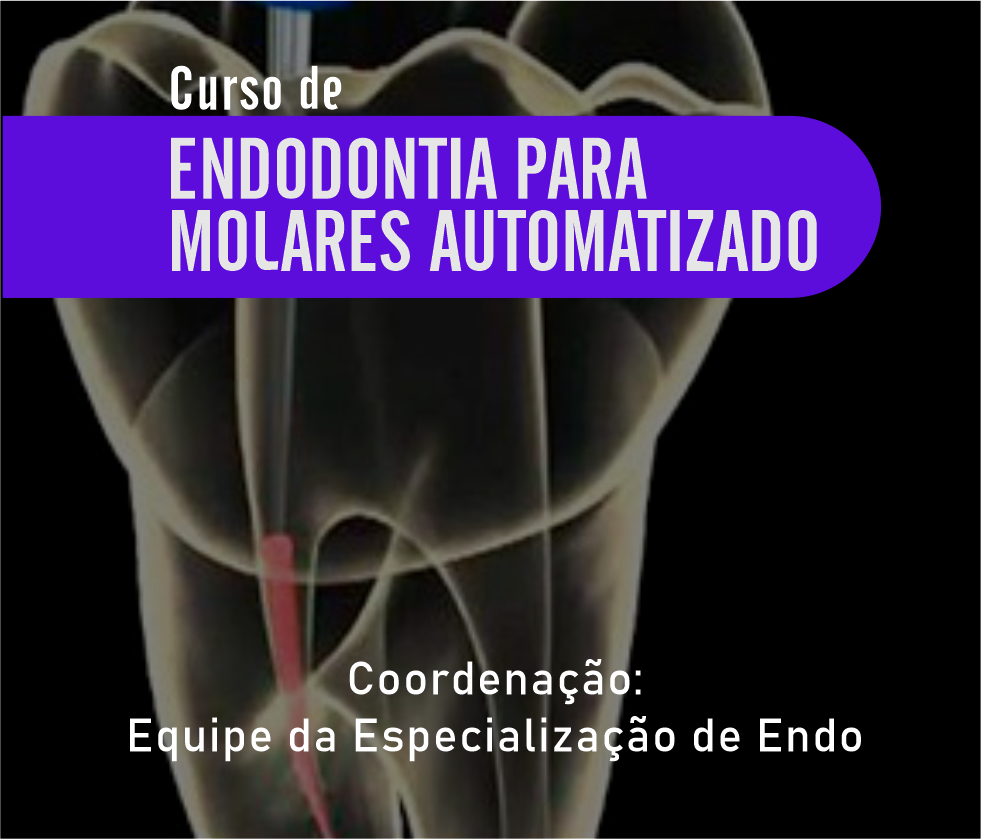 Curso de Endodontia para Molares Automatizado